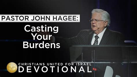 Cufi Devotional With Pastor John Hagee Casting Your Burdens Youtube