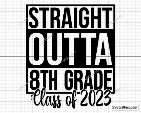 Straight Outta 8th Grade Class Of 2023 Svg Eighth Grade Svg Etsy Canada