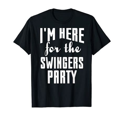 Swinger Im Here For The Swingers Party T Shirt Clothing