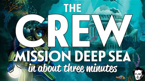 The Crew Mission Deep Sea In About 3 Minutes Youtube