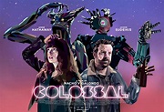Colossal (2017) Poster #1 - Trailer Addict
