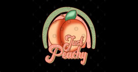 just peachy funny funny quote sticker teepublic