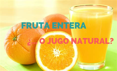 Por qué no es lo mismo tomar la fruta entera o en jugo PATIA Diabetes