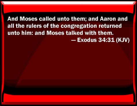 Exodus 3431 And Moses Called To Them And Aaron And All The Rulers Of