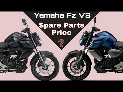 We have not yet uploaded all of yamaha models. Yamaha FZ V3 : Spare Parts Price ?? Cost ?? - YouTube