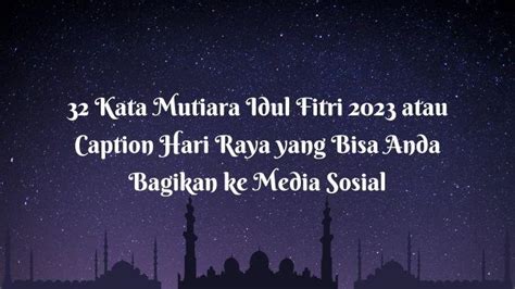 Tag Caption Hari Raya Idul Fitri Aesthetic 32 Kata Mutiara Idul