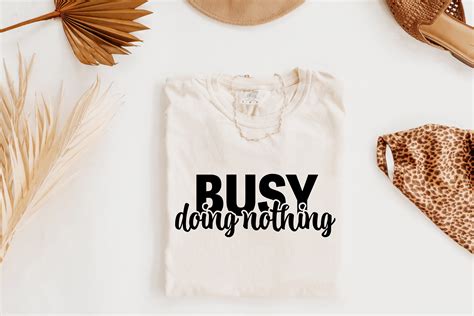 Busy Doing Nothing Svg Funny Quotes Svg Funny Sayings Svg Etsy