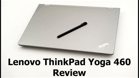 Lenovo Thinkpad Yoga 460 Review Youtube