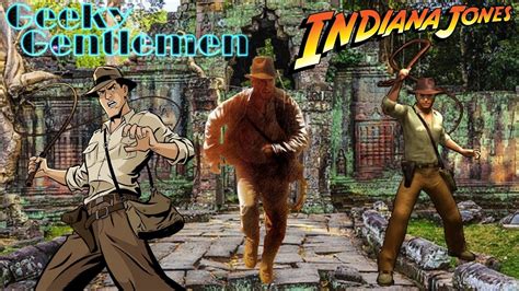 Geeky Gentlemen Indiana Jones YouTube