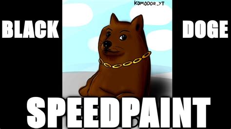 Black Doge Speedpaint Youtube