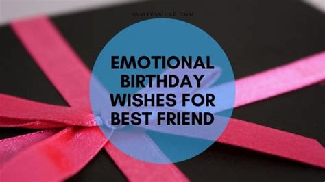 Emotional birthday gifts for best friend. Emotional Birthday Wishes for Best Friend - Quotes Muse