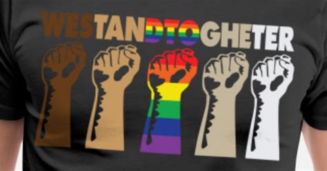 we stand together against racism lgbt gay pride männer premium t shirt spreadshirt