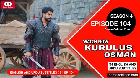 Kurulus Osman Season 4 Episode 104 With English Subtitles