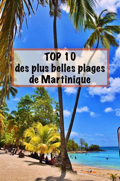 TOP 10 Des Plus Belles Plages De Martinique Le Ballon Rebelle Plage
