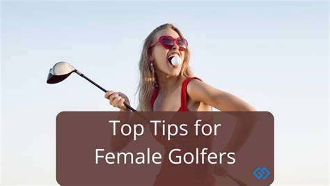 Top Tips For Female Golfers Golf Ted