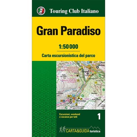 Tci Gran Paradiso National Park Map Guide Touring Club Italiano Tci