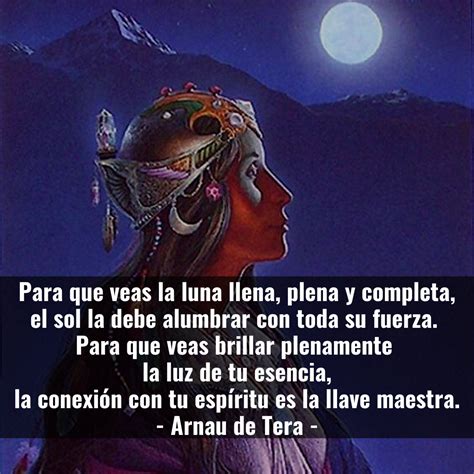 Arnau De Tera Luna Llena Frases De Sabiduria Frases Espirituales