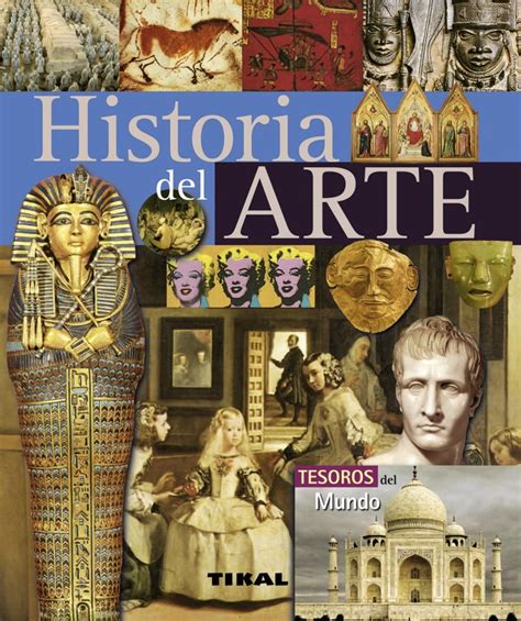 Historia Del Arte La Historia Del Arte Es El Relato De La Evolución