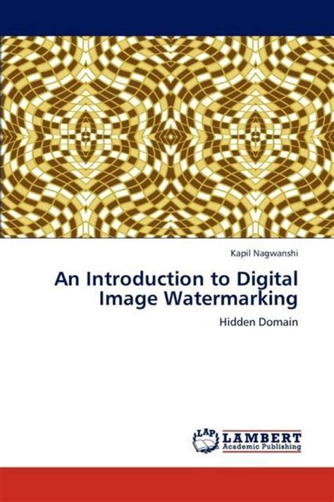 An Introduction To Digital Image Watermarking 9783659237157 Kapil