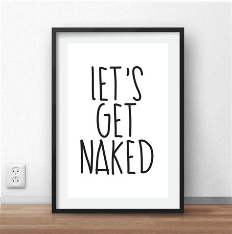Let S Get Naked Quote Print Printable Modern Art Etsy