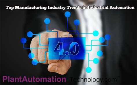 Top Manufacturing Industry Trends In Industrial Automation Automation