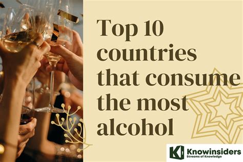 Which Countries Drink The Most Alcohol Top 10 Knowinsiders