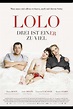 Lolo - Drei ist einer zuviel | Film, Trailer, Kritik