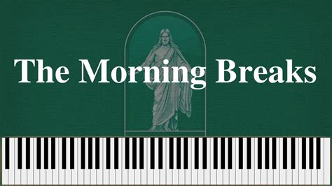The Morning Breaks Lds Music Compilation Lds Hymns With Lyrics