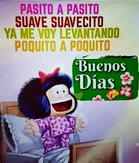 Pin De Morena Peraza En Mafalda Saludos De Buenos Dias Hola Buenos