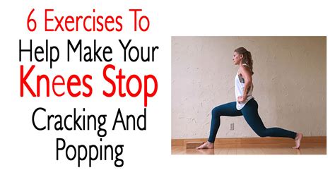 6 Exercises To Help Make Your Knees Stop Cracking