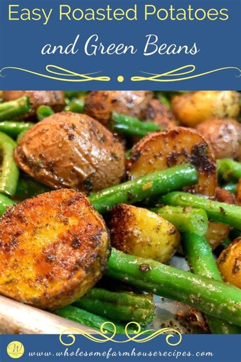 Easy Roasted Potatoes And Green Beans Green Bean Recipes Green Beans