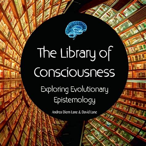 The Library Of Consciousness By David Lane Andrea Diem Lane