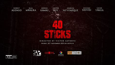 40 Sticks Teaser Trailer Kenyan Thriller Film Now Showing On