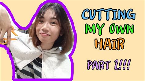 Cutting My Own Hair Part 2 Youtube