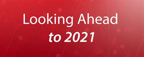 Looking Ahead To 2021 Next Level Solutions