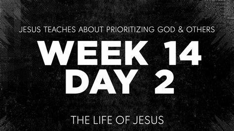 Week 14 Day 2 The Life Of Jesus Fishers United Methodist Church