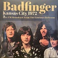 Badfinger / Kansas City 1972 - Sweet Nuthin' Records