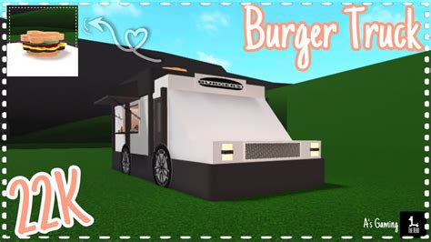 Burger Truck Build Tour K Bloxburg Youtube