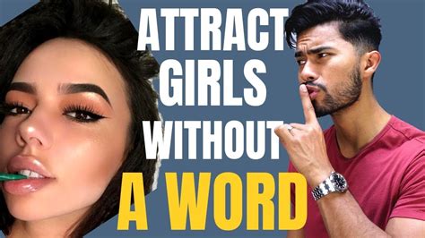 how to attract girls without having to talk to them have them come to you youtube