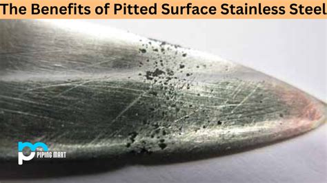 Pitted Surface Stainless Steel A Complete Guide