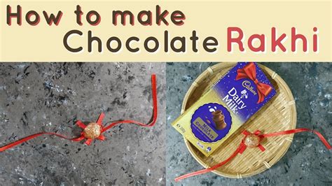 Diy Chocolate Rakhi How To Make Easy Diy Chocolate Rakhi Diy Rakhi