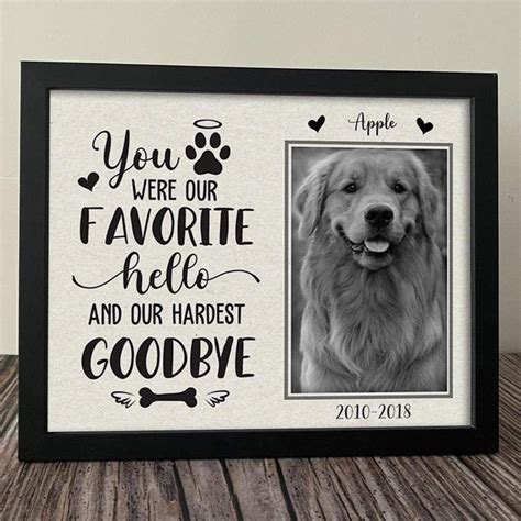 You Were Our Favorite Hello And Our Hardest Goodbye Dog Picture Frame