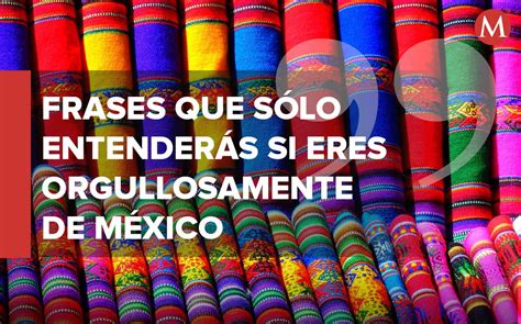 Frases Que Solo Los Mexicanos Entienden Grupo Milenio