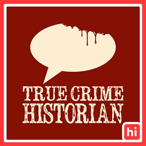 True Crime Historian | True crime podcasts, True crime 