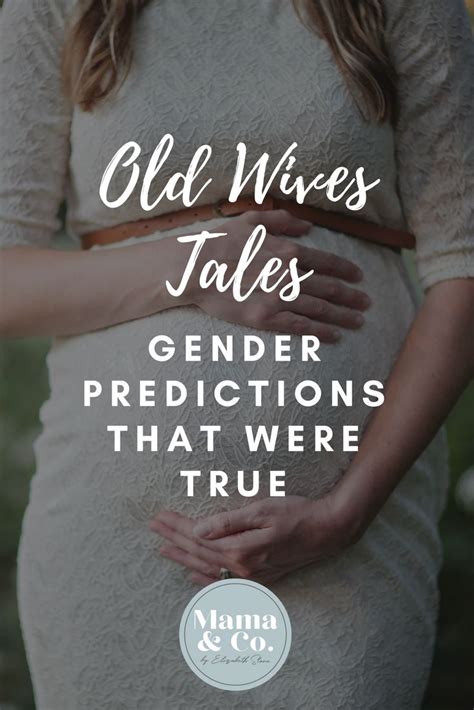 Old Wives Tales Gender Predictions That Were True Prefacing