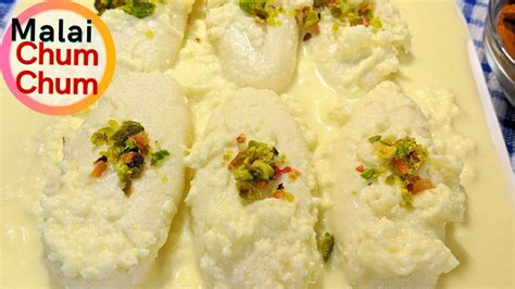 Malai Chum Chum Recipe Chum Chum Recipe At Home Cham Cham Recipe