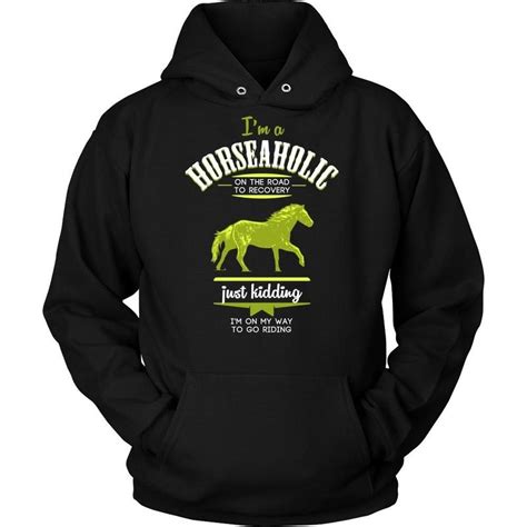 Horse T Shirt Im A Horseaholic Im On My Way To Go Riding Teelime