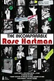 The Incomparable Rose Hartman (2016) Poster #1 - Trailer Addict