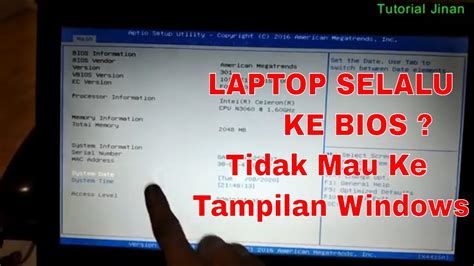 LAPTOP SELALU KE BIOS Tidak Mau Ke Tampilan Windows Tutorial Jinan