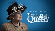 Queen Elizabeth II: The Unlikely Queen (Official Trailer) - YouTube